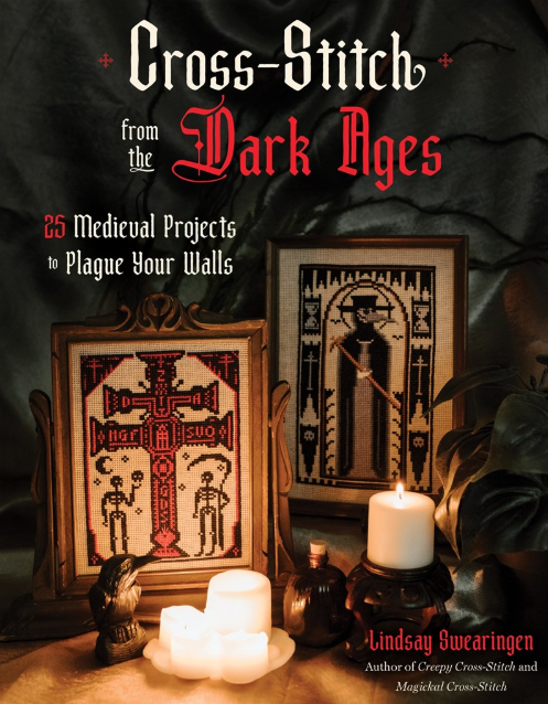 Cross Stitch From the Dark Ages by Lindsay Swearingen