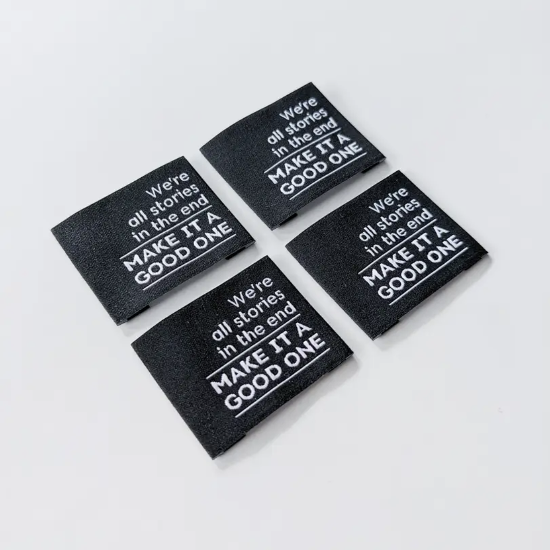 Intensely Distracted - We're All Stories In The End- Luxe Woven Labels