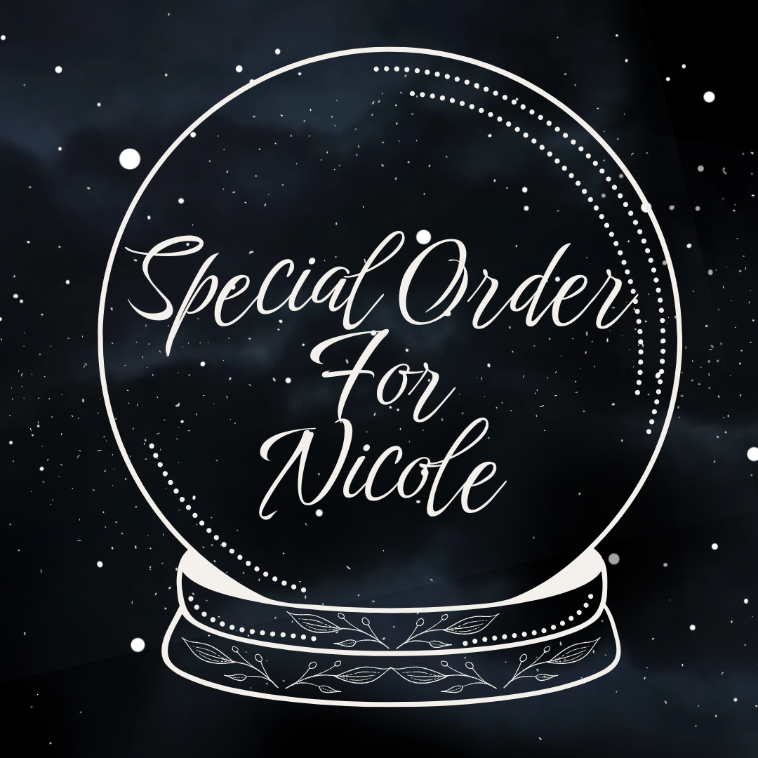 Special Order for Nicole
