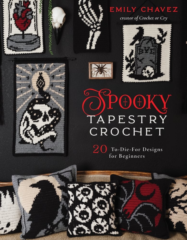 Spooky Tapestry Crochet: 20 To-Die-For Designs for Beginners by Emily Chavez