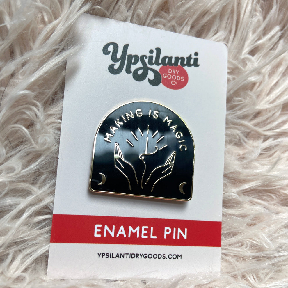 Making Is Magic Pin