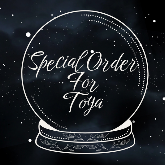 Special Order for Toya