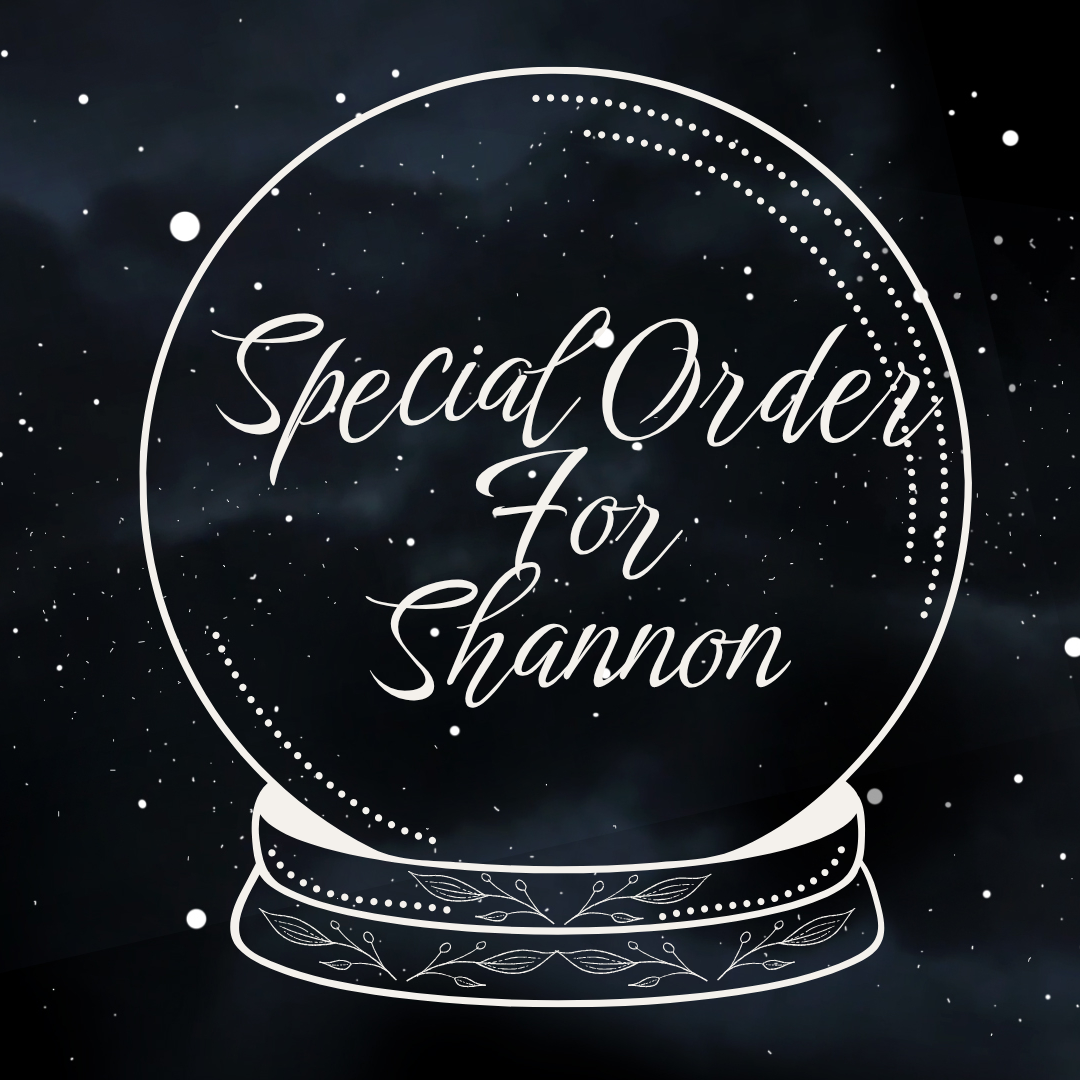 Special Order For Shannon