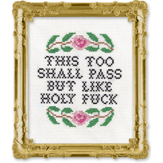 Subversive Cross Stitch - This Too Shall Pass Cross Stitch Kit