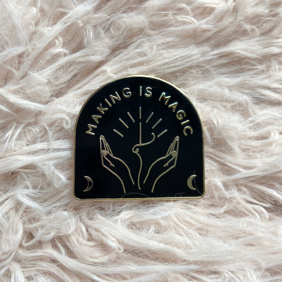 Making Is Magic Pin