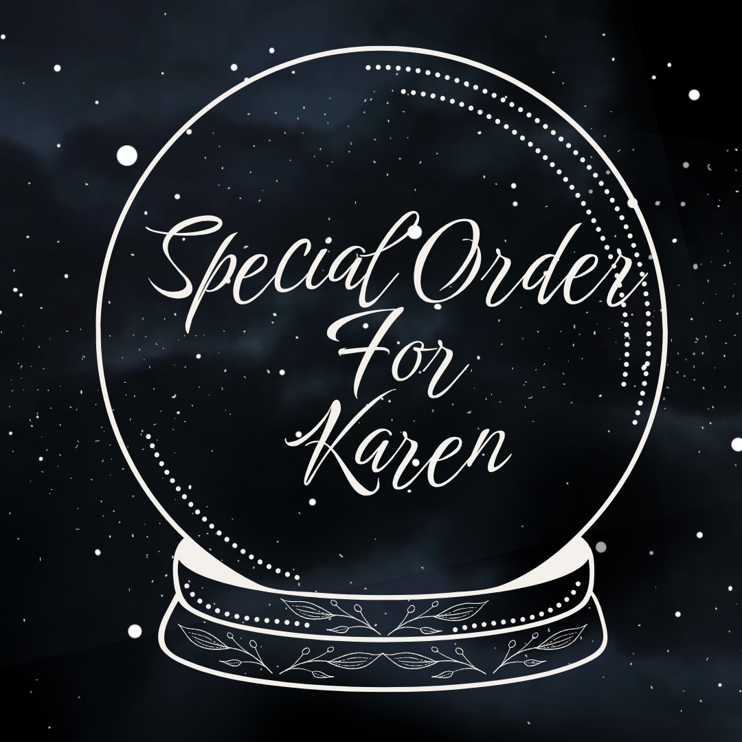 Special Order For Karen