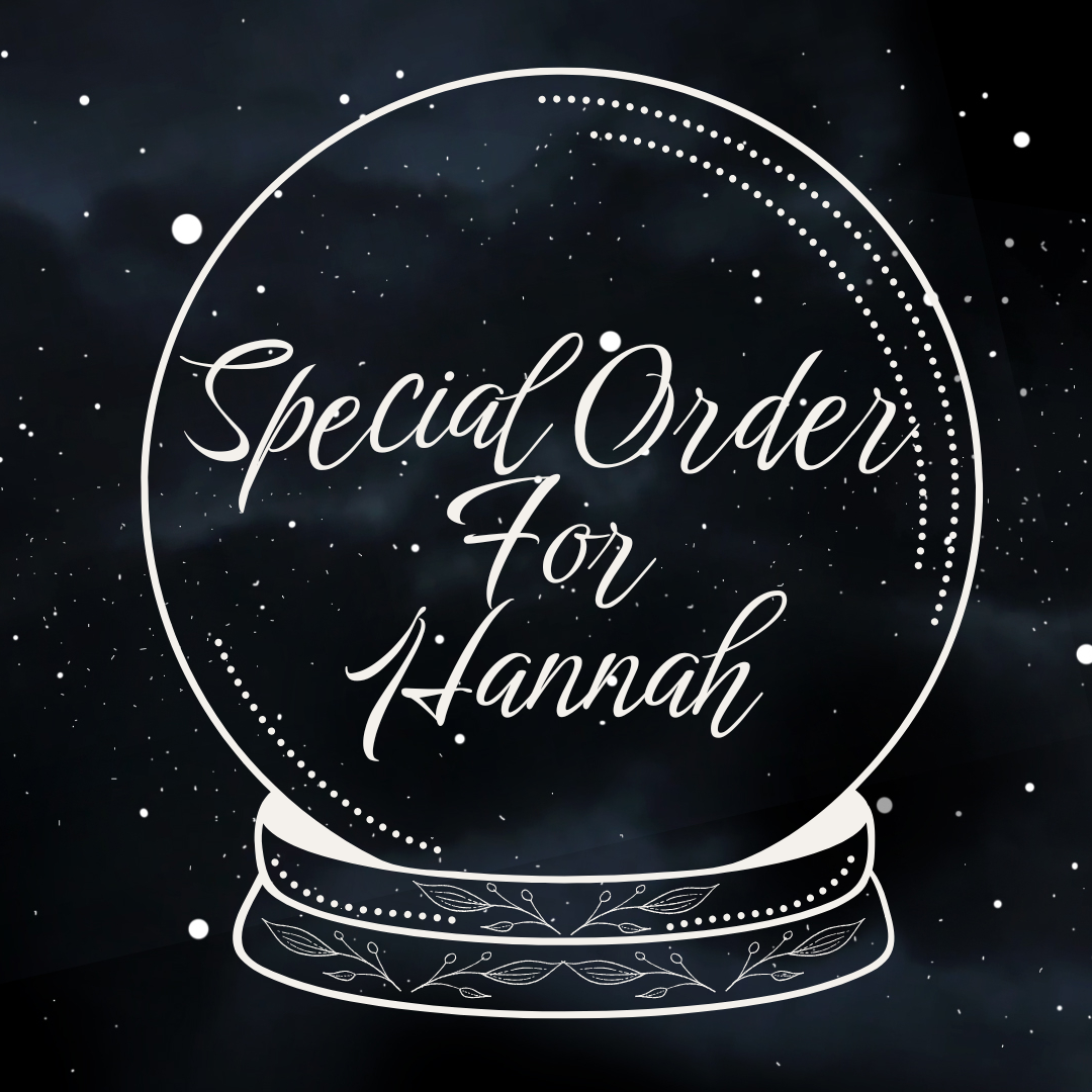 Special Order for Hannah